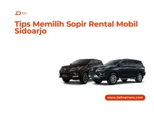 tips memilih sopir rental mobil Sidoarjo