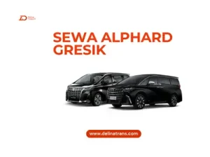 sewa alphard gresik